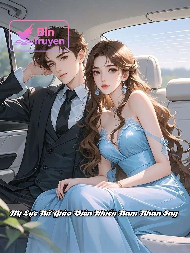 Mị Lực Nữ Giáo Viên Khiến Nam Nhân Say